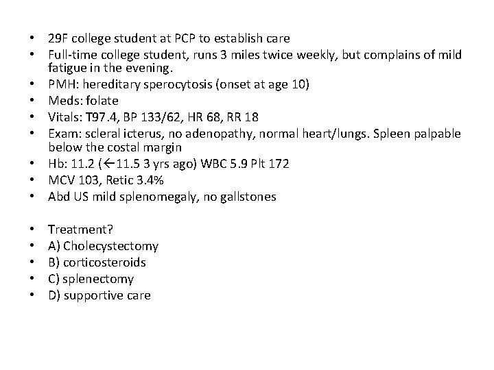  • 29 F college student at PCP to establish care • Full-time college