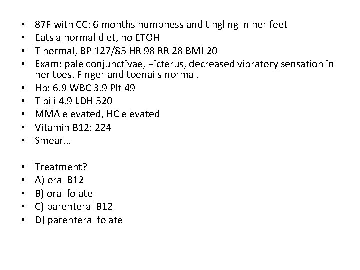  • • • 87 F with CC: 6 months numbness and tingling in