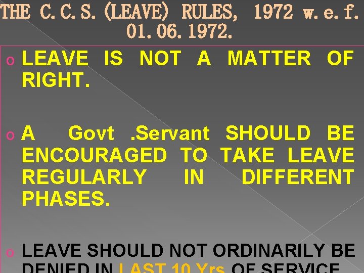 THE C. C. S. (LEAVE) RULES, 1972 w. e. f. 01. 06. 1972. o