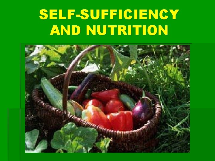 SELF-SUFFICIENCY AND NUTRITION 