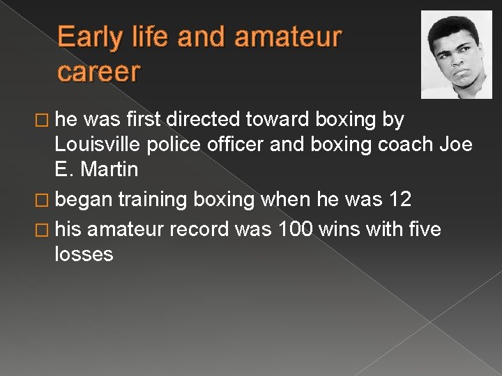 Early life and amateur career � he was first directed toward boxing by Louisville