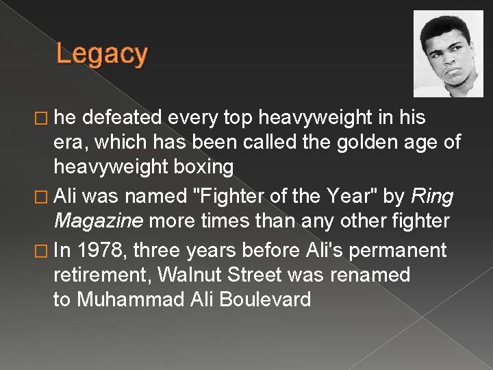 Legacy � he defeated every top heavyweight in his era, which has been called