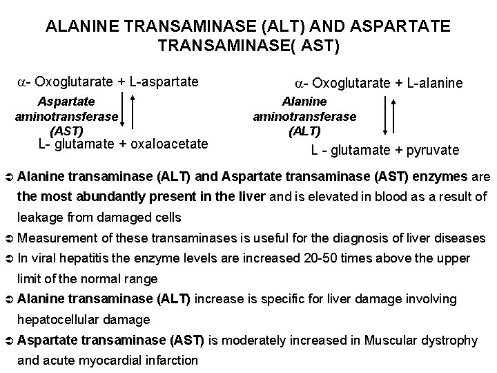 ALANINE TRANSAMINASE (ALT) AND ASPARTATE TRANSAMINASE( AST) - Oxoglutarate + L-aspartate Aspartate aminotransferase (AST)