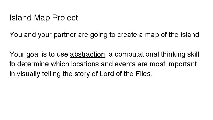 Island Map Project You and your partner are going to create a map of