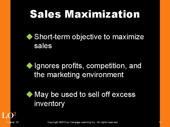 Sales Maximization u Short-term objective to maximize sales u Ignores profits, competition, and the