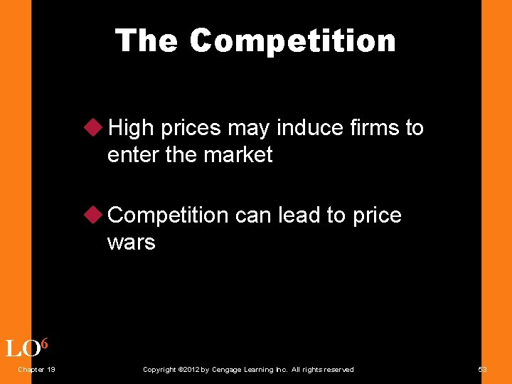 The Competition u High prices may induce firms to enter the market u Competition