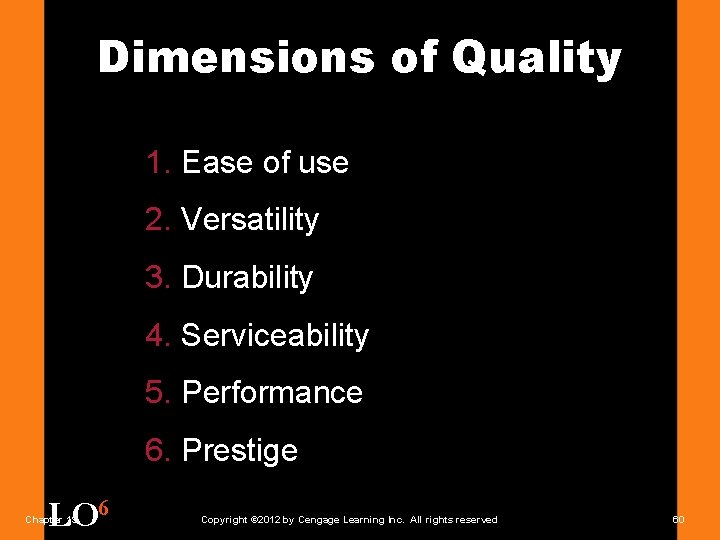 Dimensions of Quality 1. Ease of use 2. Versatility 3. Durability 4. Serviceability 5.