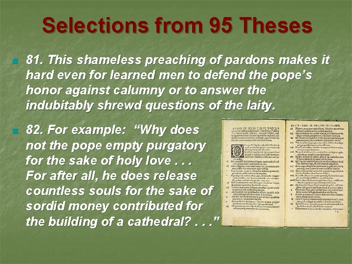 Selections from 95 Theses n 81. This shameless preaching of pardons makes it hard