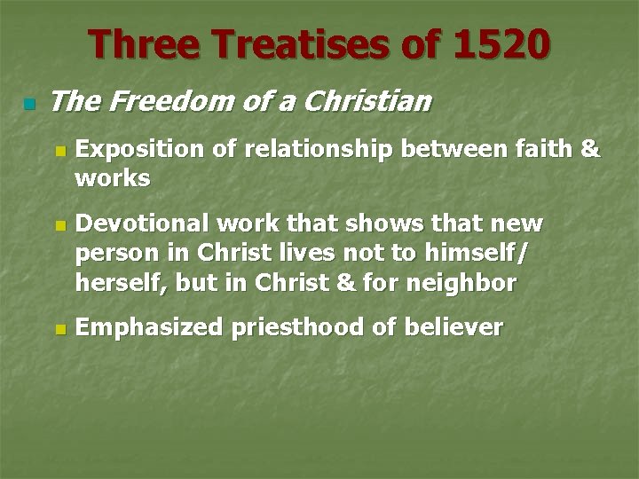 Three Treatises of 1520 n The Freedom of a Christian n Exposition of relationship