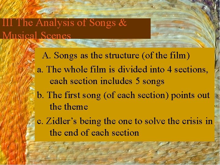 III The Analysis of Songs & Musical Scenes A. Songs as the structure (of