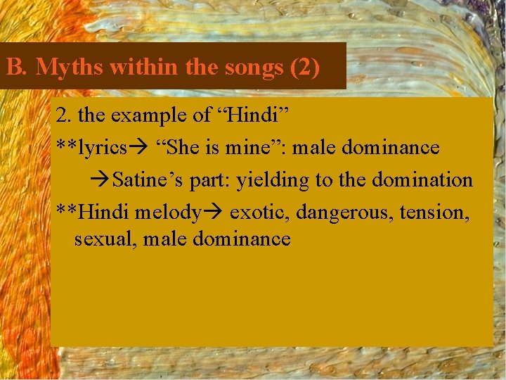 B. Myths within the songs (2) 2. the example of “Hindi” **lyrics “She is