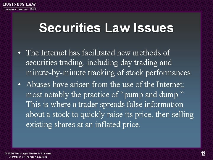 BUSINESS LAW Twomey • Jennings 1 st. Ed. Securities Law Issues • The Internet