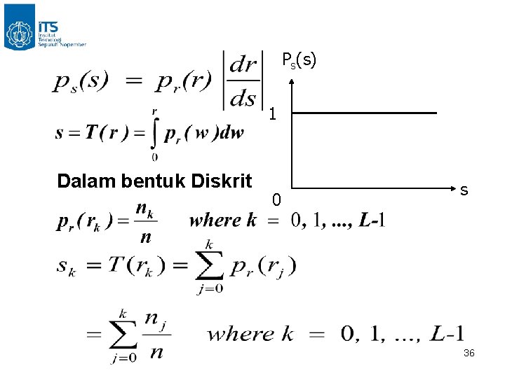 Ps(s) 1 Dalam bentuk Diskrit 0 s 36 