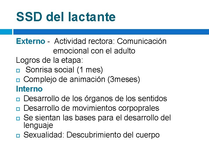 SSD del lactante Externo - Actividad rectora: Comunicación emocional con el adulto Logros de