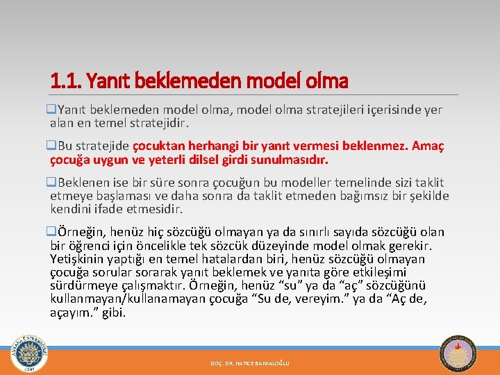 1. 1. Yanıt beklemeden model olma q. Yanıt beklemeden model olma, model olma stratejileri