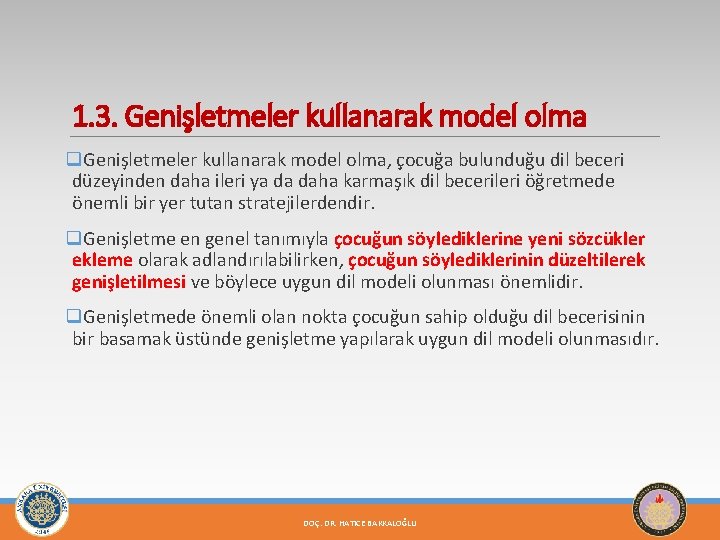 1. 3. Genişletmeler kullanarak model olma q. Genişletmeler kullanarak model olma, çocuğa bulunduğu dil