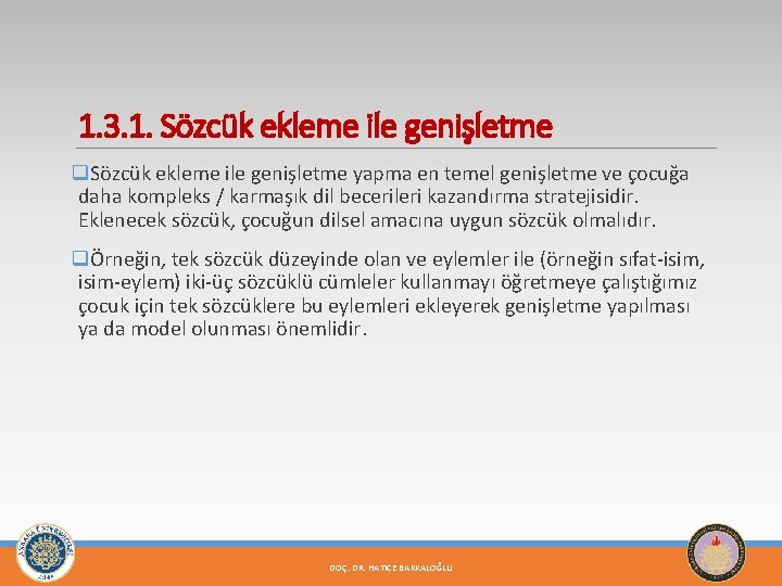 1. 3. 1. Sözcük ekleme ile genişletme q. Sözcük ekleme ile genişletme yapma en