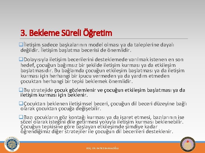 3. Bekleme Süreli Öğretim qİletişim sadece başkalarının model olması ya da taleplerine dayalı değildir.