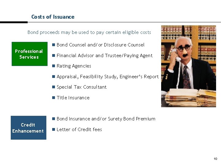 Costs of Issuance Bond proceeds may be used to pay certain eligible costs n