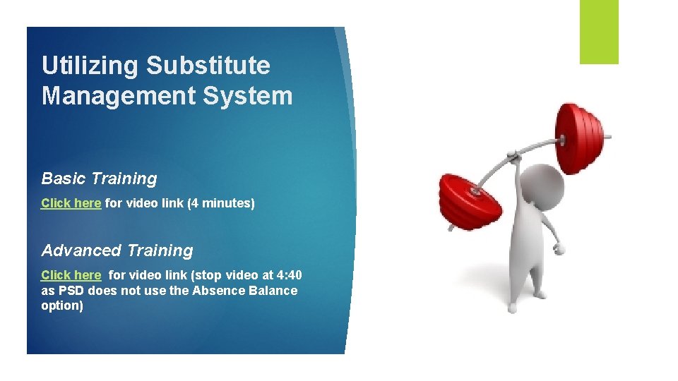 Utilizing Substitute Management System Basic Training Click here for video link (4 minutes) Advanced