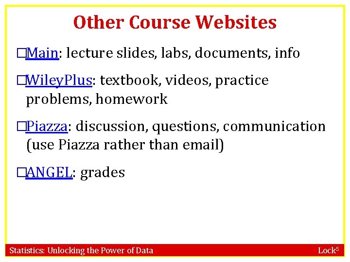 Other Course Websites �Main: lecture slides, labs, documents, info �Wiley. Plus: textbook, videos, practice