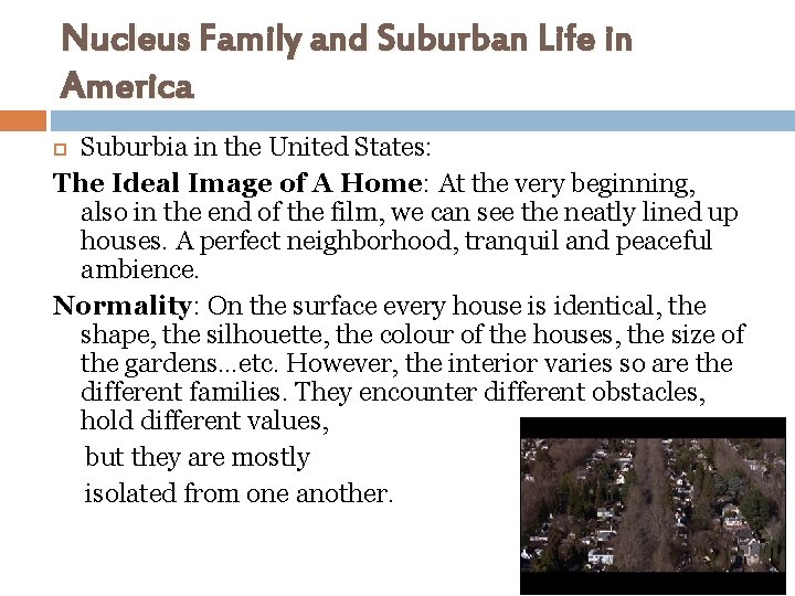 Nucleus Family and Suburban Life in America Suburbia in the United States: The Ideal