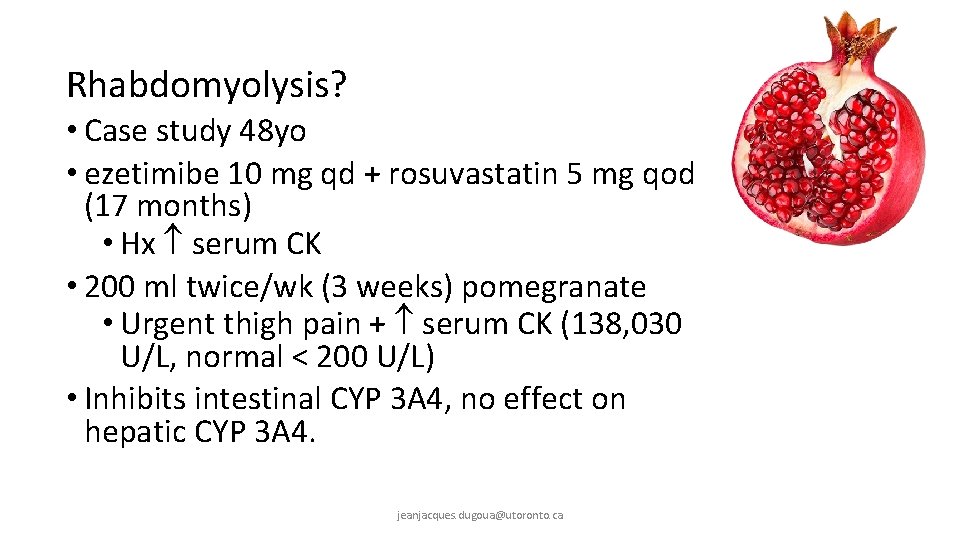 Rhabdomyolysis? • Case study 48 yo • ezetimibe 10 mg qd + rosuvastatin 5