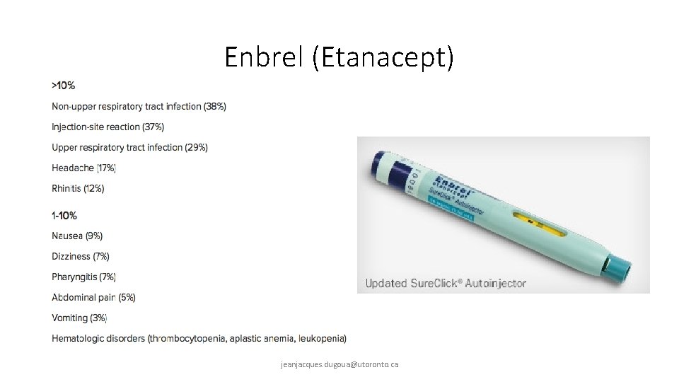 Enbrel (Etanacept) jeanjacques. dugoua@utoronto. ca 