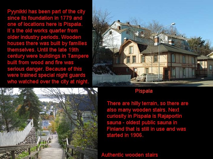 Pyynikki has been part of the city since its foundation in 1779 and one
