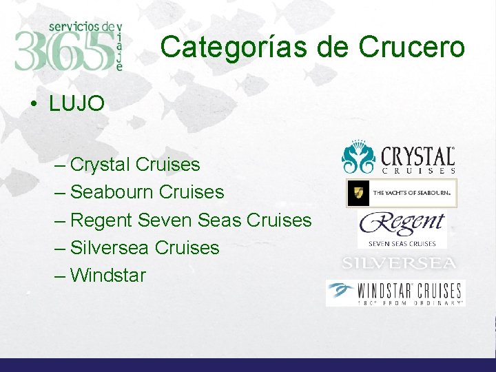 Categorías de Crucero • LUJO – Crystal Cruises – Seabourn Cruises – Regent Seven