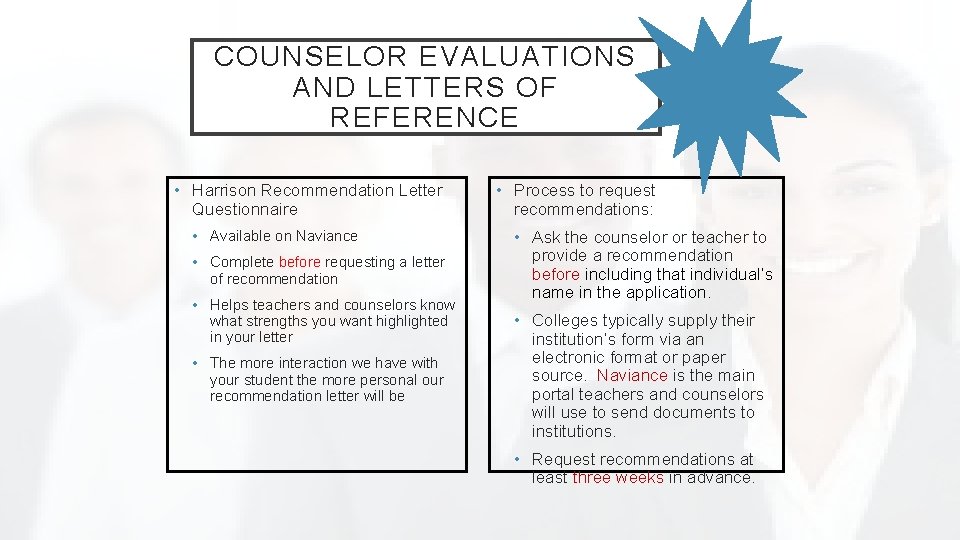 COUNSELOR EVALUATIONS AND LETTERS OF REFERENCE • Harrison Recommendation Letter Questionnaire • Available on
