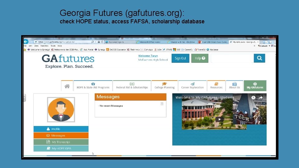 Georgia Futures (gafutures. org): check HOPE status, access FAFSA, scholarship database 