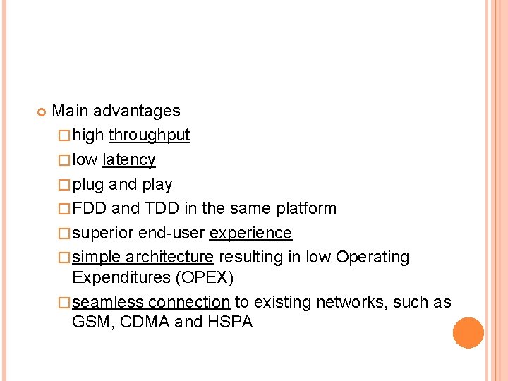  Main advantages � high throughput � low latency � plug and play �