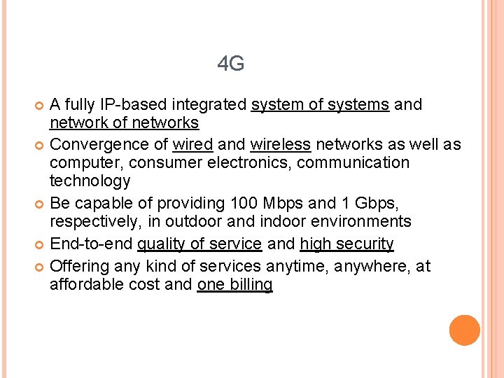 4 G A fully IP-based integrated system of systems and network of networks Convergence