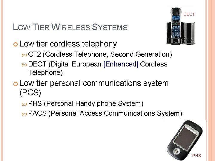 DECT LOW TIER WIRELESS SYSTEMS Low tier cordless telephony CT 2 (Cordless Telephone, Second