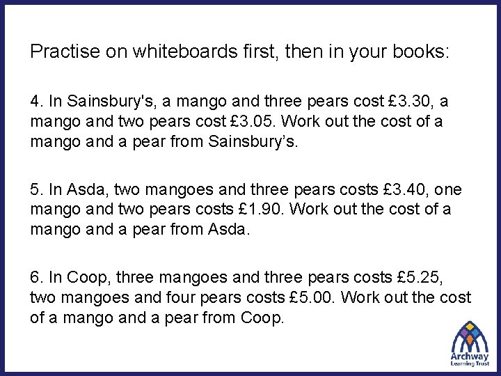 Practise on whiteboards first, then in your books: 4. In Sainsbury's, a mango and