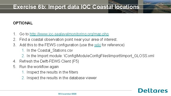 Exercise 6 b: Import data IOC Coastal locations OPTIONAL 1. Go to http: //www.