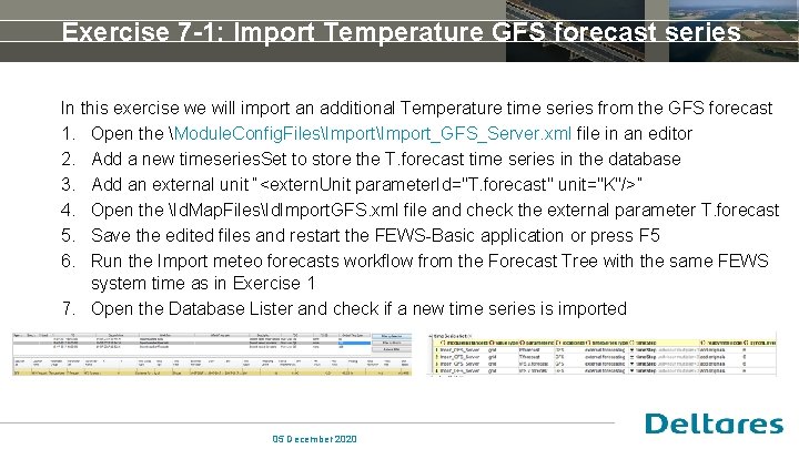 Exercise 7 -1: Import Temperature GFS forecast series In this exercise we will import