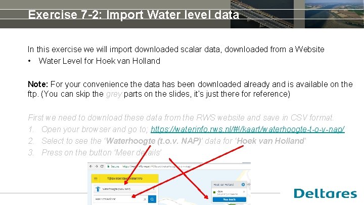 Exercise 7 -2: Import Water level data In this exercise we will import downloaded