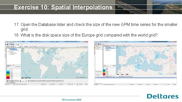 Exercise 10: Spatial Interpolations 17. Open the Database lister and check the size of