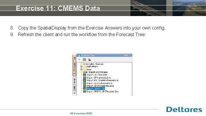 Exercise 11: CMEMS Data 8. Copy the Spatial. Display from the Exercise Answers into