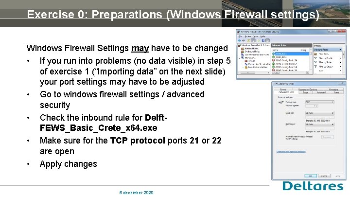 Exercise 0: Preparations (Windows Firewall settings) Windows Firewall Settings may have to be changed