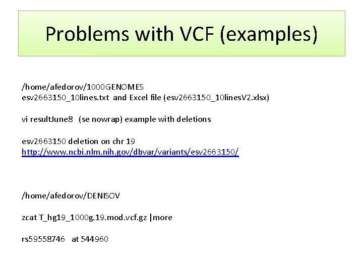 Problems with VCF (examples) /home/afedorov/1000 GENOMES esv 2663150_10 lines. txt and Excel file (esv