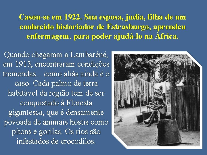 Casou-se em 1922. Sua esposa, judia, filha de um conhecido historiador de Estrasburgo, aprendeu