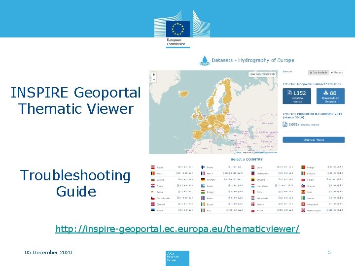 INSPIRE Geoportal Thematic Viewer Troubleshooting Guide http: //inspire-geoportal. ec. europa. eu/thematicviewer/ 05 December 2020