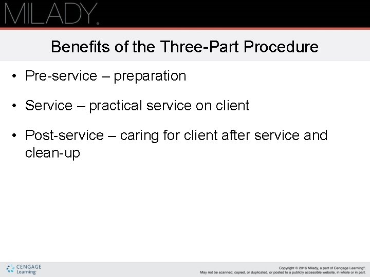 Benefits of the Three-Part Procedure • Pre-service – preparation • Service – practical service