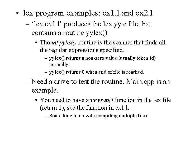  • lex program examples: ex 1. l and ex 2. l – ‘lex