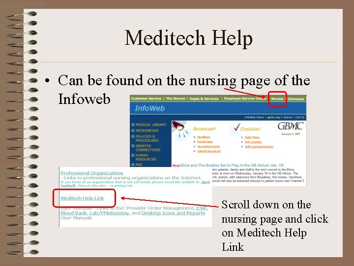 Meditech Help • Can be found on the nursing page of the Infoweb Scroll