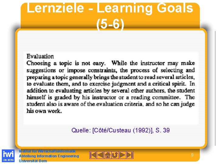 Lernziele - Learning Goals (5 -6) Quelle: [Côté/Custeau (1992)], S. 39 Institut für Wirtschaftsinformatik