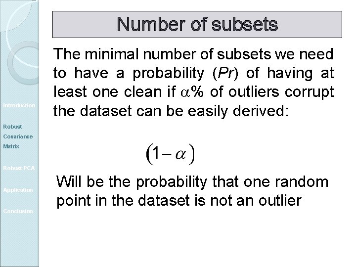 Number of subsets Introduction The minimal number of subsets we need to have a